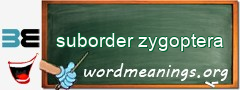 WordMeaning blackboard for suborder zygoptera